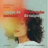 About Canção de Embalar & O Trenzinho do Caipira Song