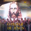 About O Olhar de Jesus Song