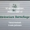 Vi er Hvitveiser, Hvitveiser vi