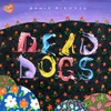 About Dead Dogs Song