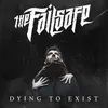 Dying To Exist