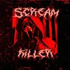 About Scream killer Song