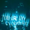 About you are my everything 2 Song