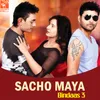 Sacho Maya (From "Bindaas 3")