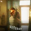 About Kya Yeh Hua Song