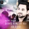 About Dekho Ramzan Hai Aa Gaya Song