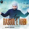 About Aye Rasool E Arbi Song