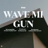 Wave Mi Gun