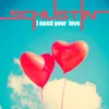 I Need Your Love