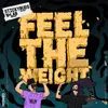 About Feel The Weight Song