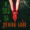 About Menina Grão Song