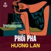 About Phôi Pha (1992) Song