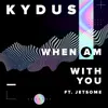 About When Am With You (feat. Jetsome) Song