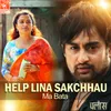 About Help Lina Sakchhau Ma Bata (From "Palash") Song