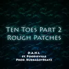 About Ten Toes Part 2 - Rough Patches Song