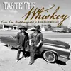 About Taste The Whiskey Song