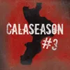 About Calaseason 3 Song