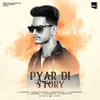About Pyar Di Story Song