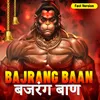 About Bajrang Baan Song