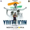 About Youth Icon Neeraj Chopra Song