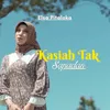 About Kasiah Tak Sapadan Song