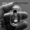 About WORN OUT KICKS Song
