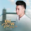 About Chỉ Vì Tôi Không Tin Song