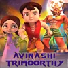 Super Bheem Aur Avinashi Trimoorthy