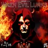 About When Evil Lurks Song