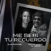 About Me Bebí Tu Recuerdo Song