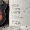 About Que Sera, Sera (Whatever Will Be, Will Be) Song