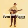 About Feed the Flame Song