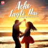 About Achi Lagti Hai Song