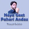 About Neya Geet Pahari Andaz Song