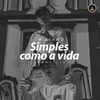 About Simples Como a Vida Song