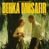 About Behka Musafir Song