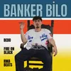 About BANKER BİLO Song