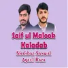 Saif ul Malook Kaladab