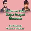 About Pothwari Sher Majaz Darguti Khuiratta Song