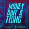 About Money Aint A Thing Song