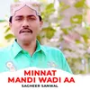 About Minnat Mandi Wadi Aa Song