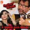 About K Bhayo Aaja Malai (From "Birkhelai Chinchhas") Song