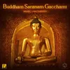 About Buddham Saranam Gacchami Song