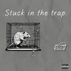 Stuck In The Trap
