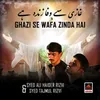 Ghazi se Wafa Zinda Hai