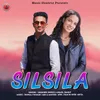 About Silsila Song