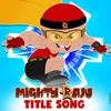 About Mighty Raju - Theme Song Song