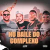 About No Baile do Complexo Song