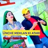 About Unche Mehlan Ki Atari Song