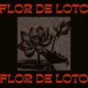 About Flor de Loto Song